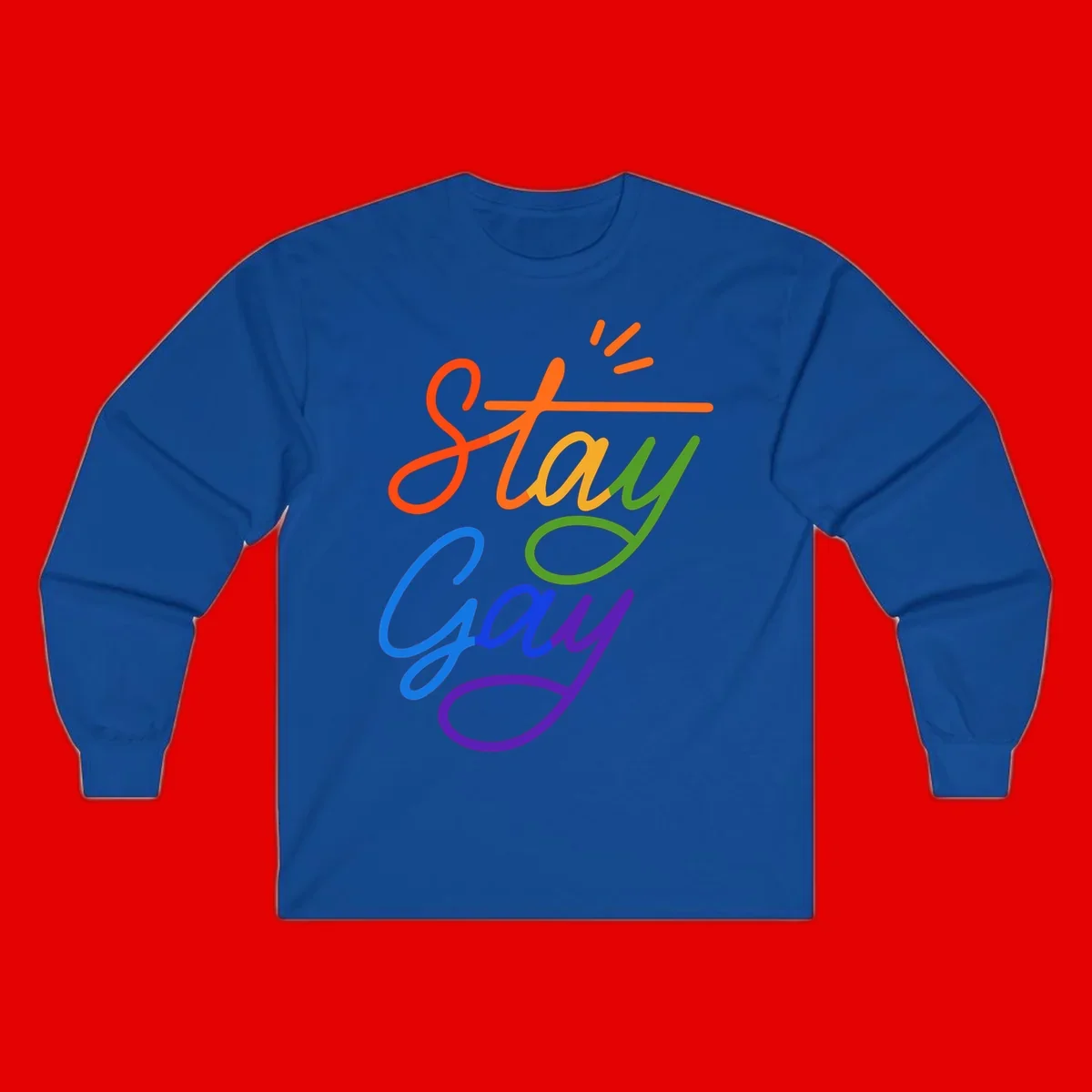 Colorful rainbow text reading 'Stay Gay' with green checkmark and orange exclamation marks, celebrating LGBTQ+ pride
