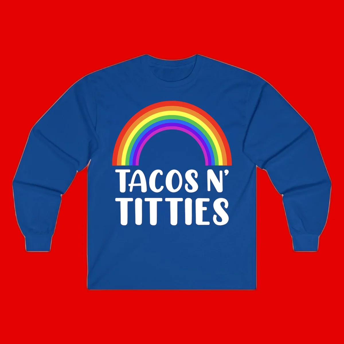 Colorful rainbow arc above white text reading 'TACOS N' TACOS' on gray background, celebrating Pride with playful design