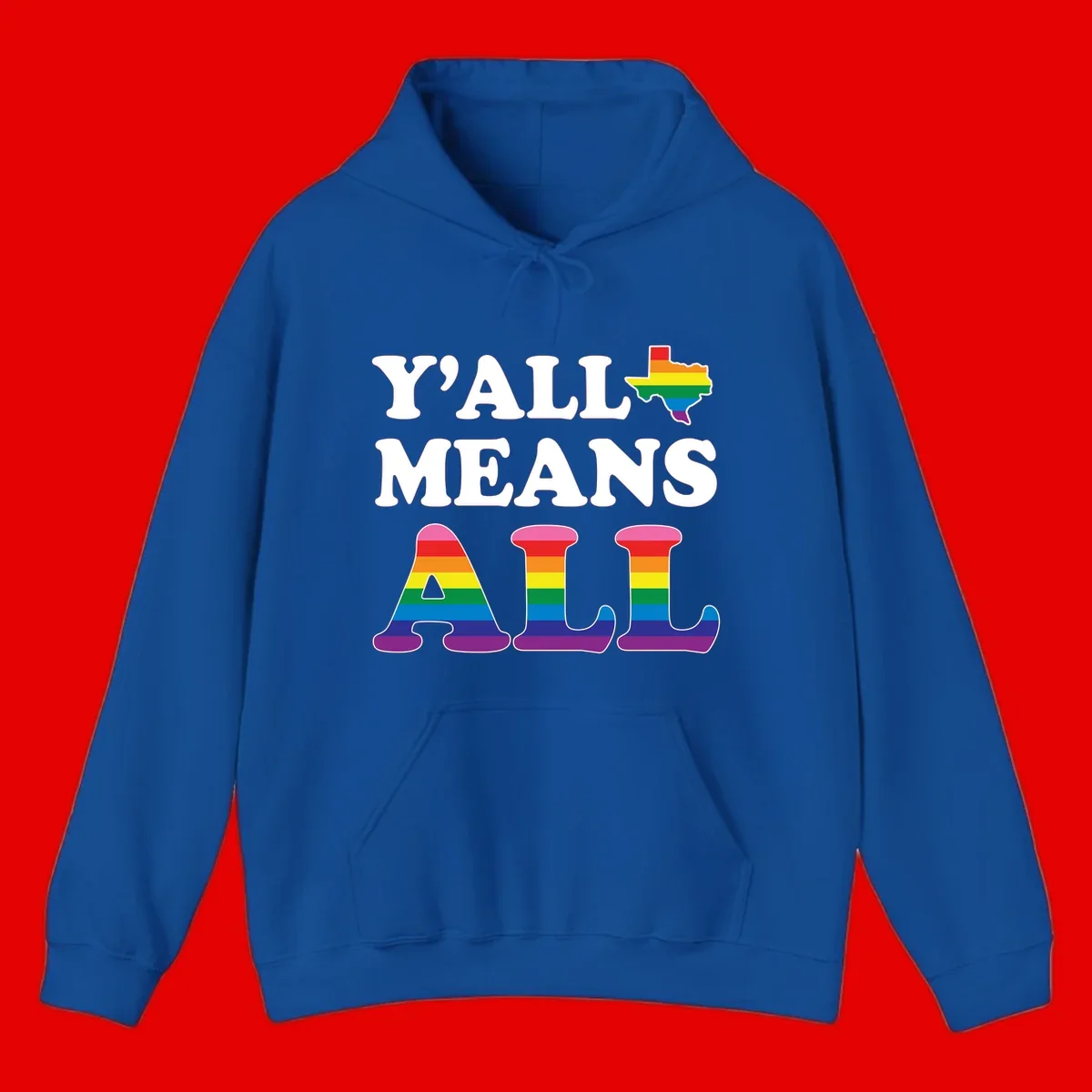 Y'ALL MEANS ALL design with rainbow pride flag colors on Texas map and letter shapes, celebrating LGBTQ+ inclusion