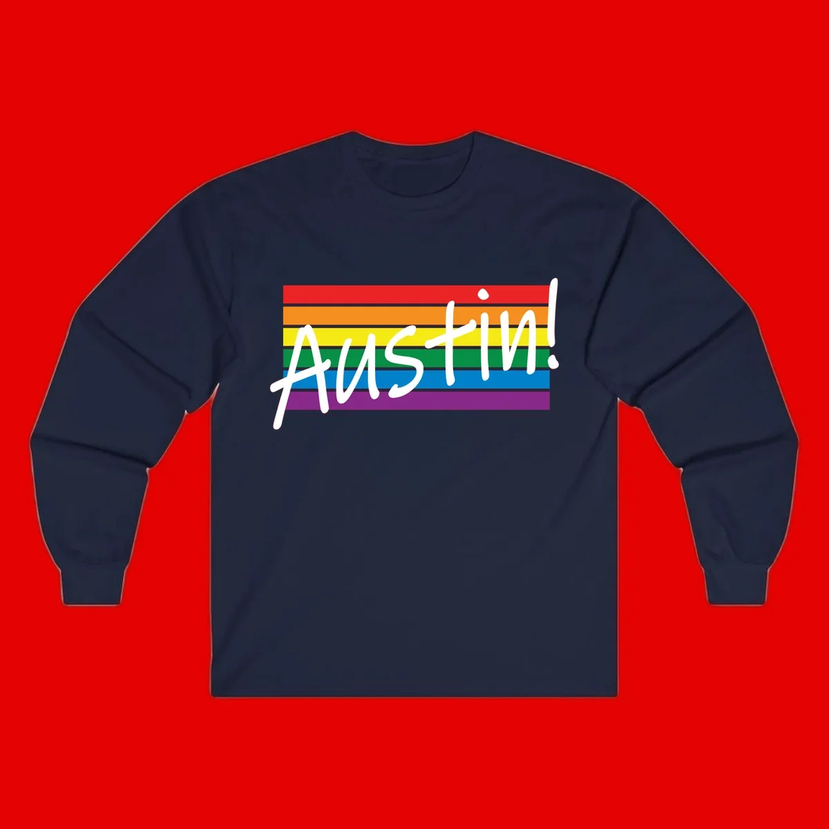 Austin pride rainbow flag design with white handwritten text overlaid on six horizontal rainbow stripes