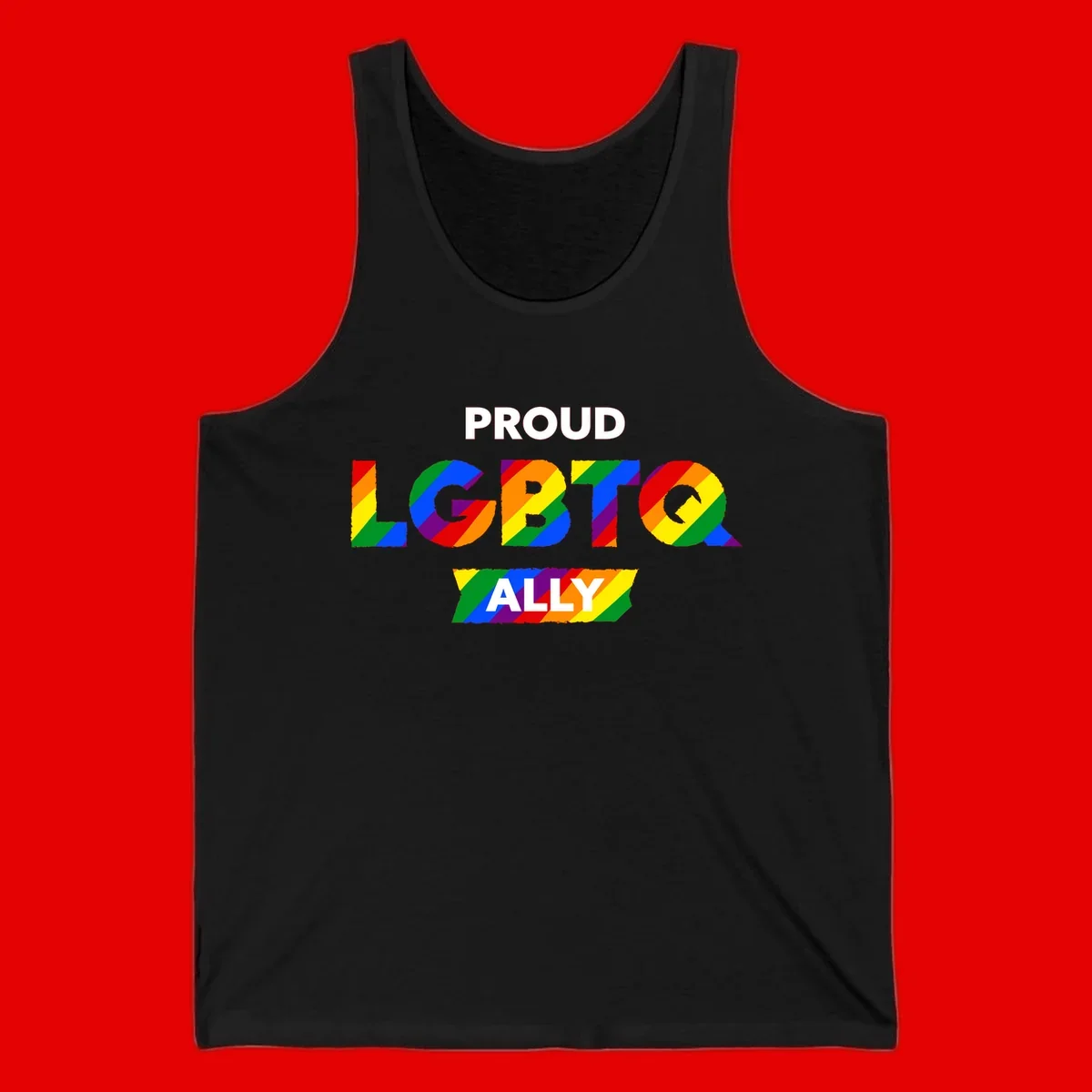Colorful proud LGBTQ ally design with rainbow diagonal stripes filling large bold letters spelling out the message.