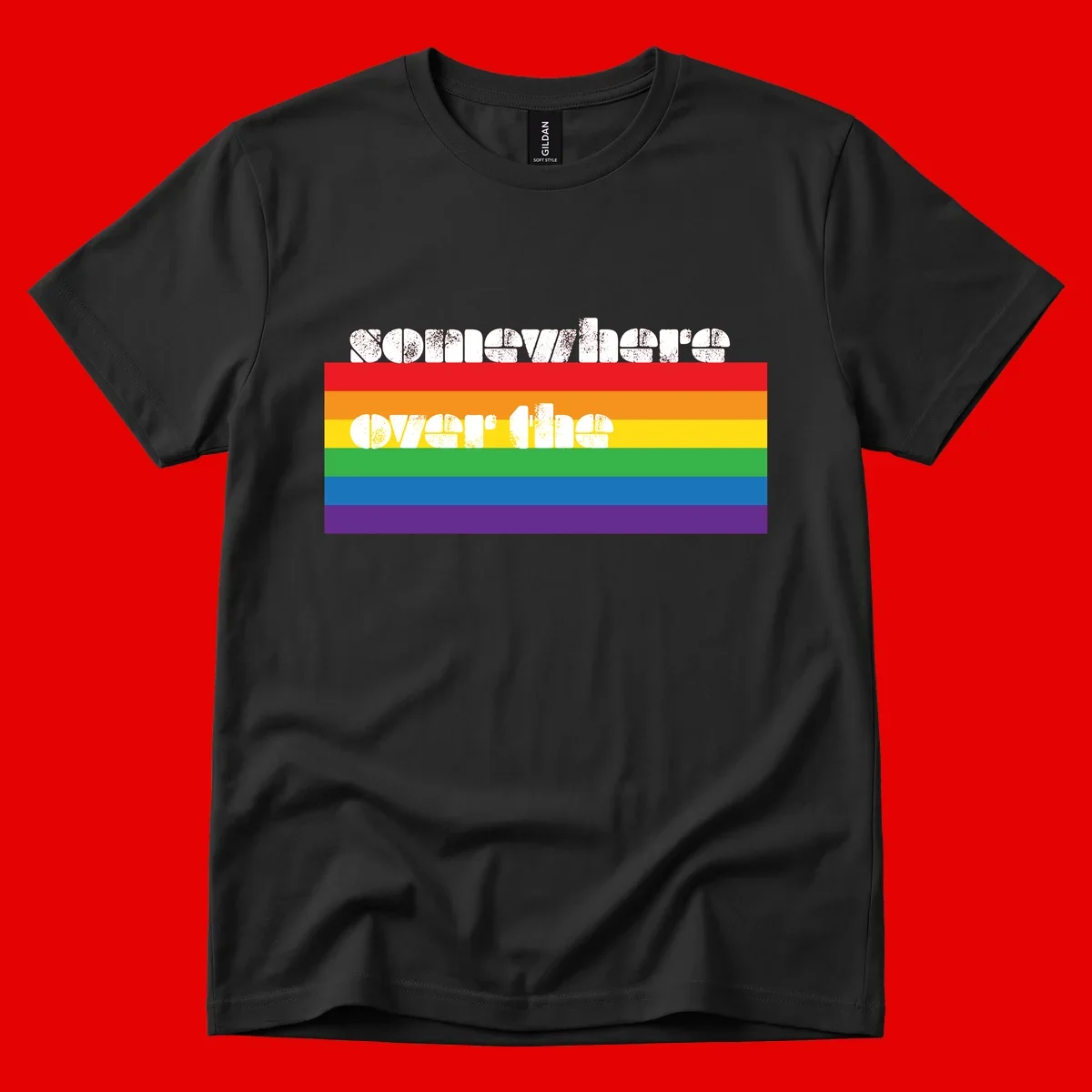 Somewhere over the rainbow pride design with white distressed text over six-color horizontal pride flag stripes