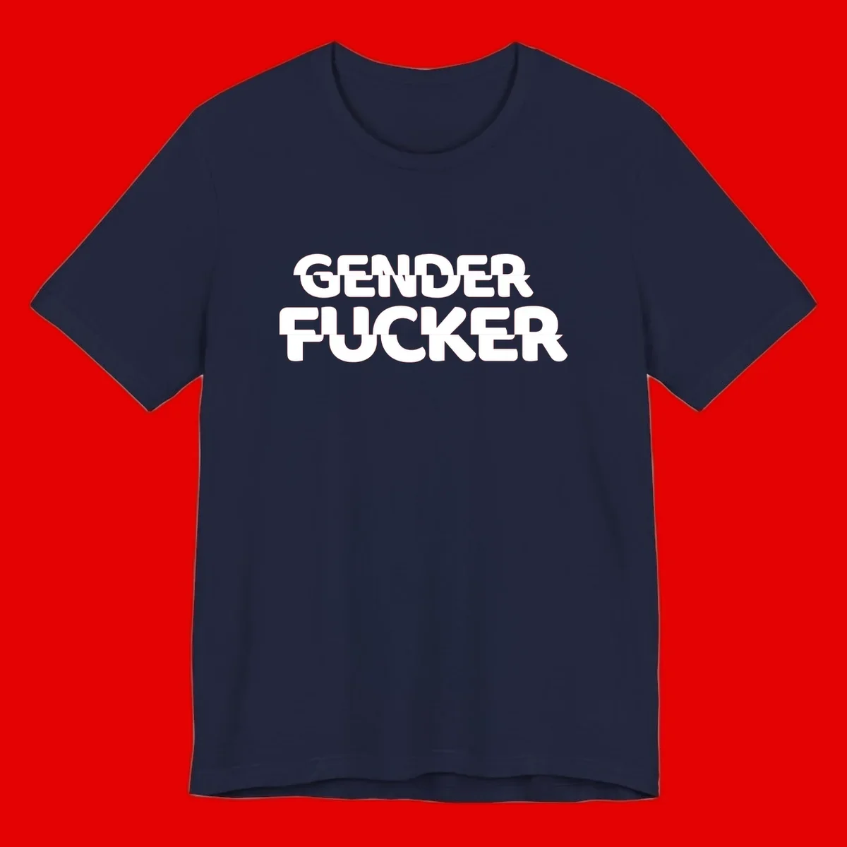 Bold white sans-serif text reading 'GENDER FUCKER' on gray background, gender-fucker-statement design