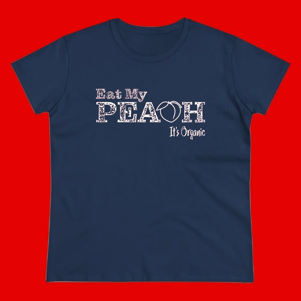 Distressed white text reading 'Eat My Peach It's Organic' with a peach illustration on gray background