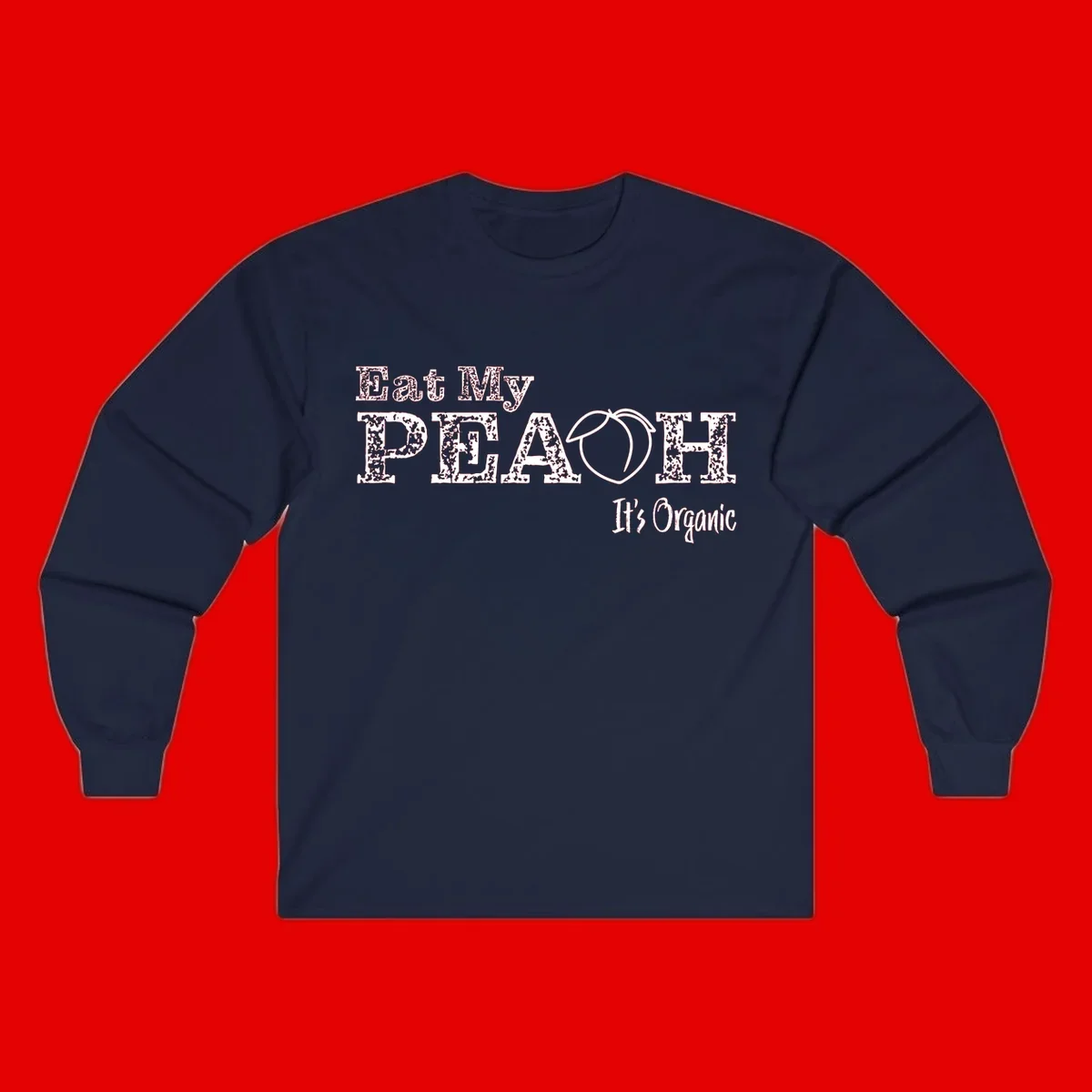 Distressed white text reading 'Eat My Peach It's Organic' with a peach illustration on gray background