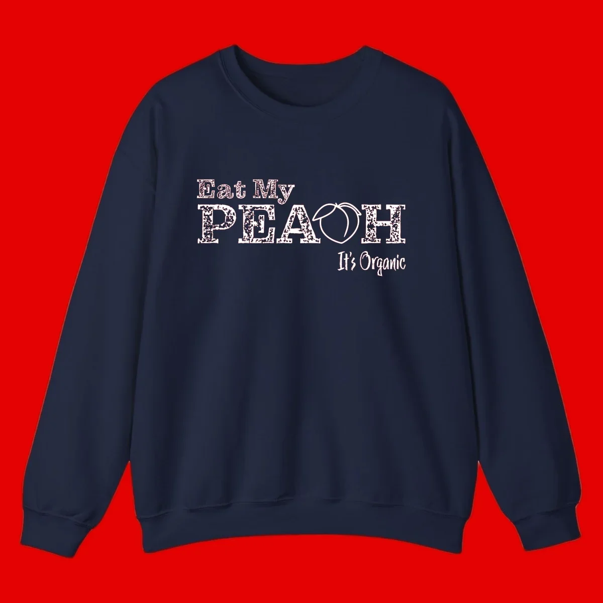 Distressed white text reading 'Eat My Peach It's Organic' with a peach illustration on gray background