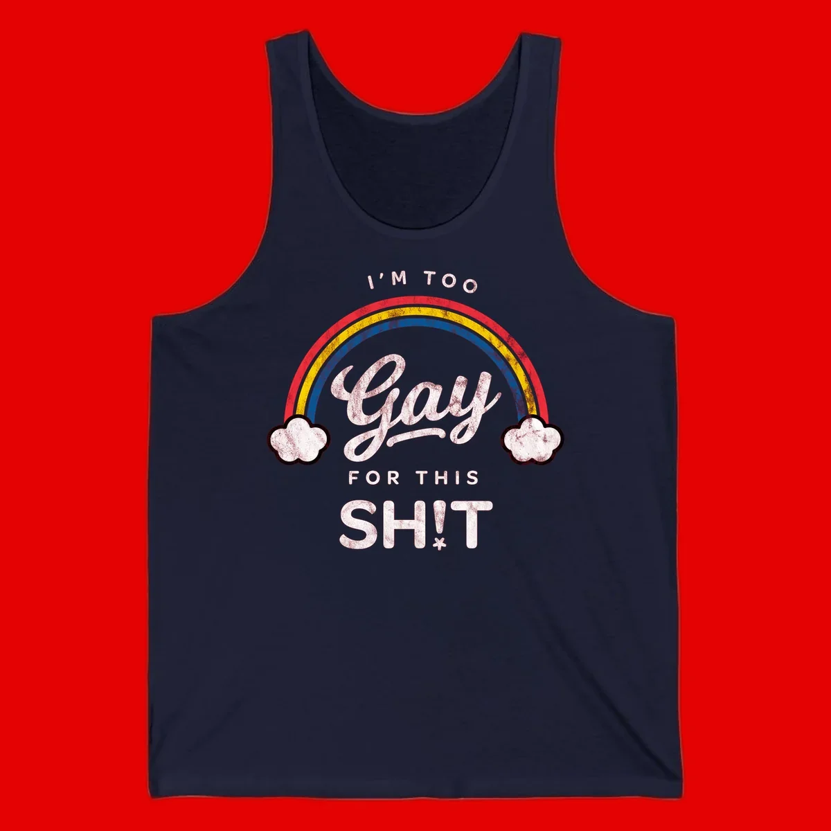 Retro rainbow with clouds and text reading 'I'm Too Gay For This' - vintage-style pride design