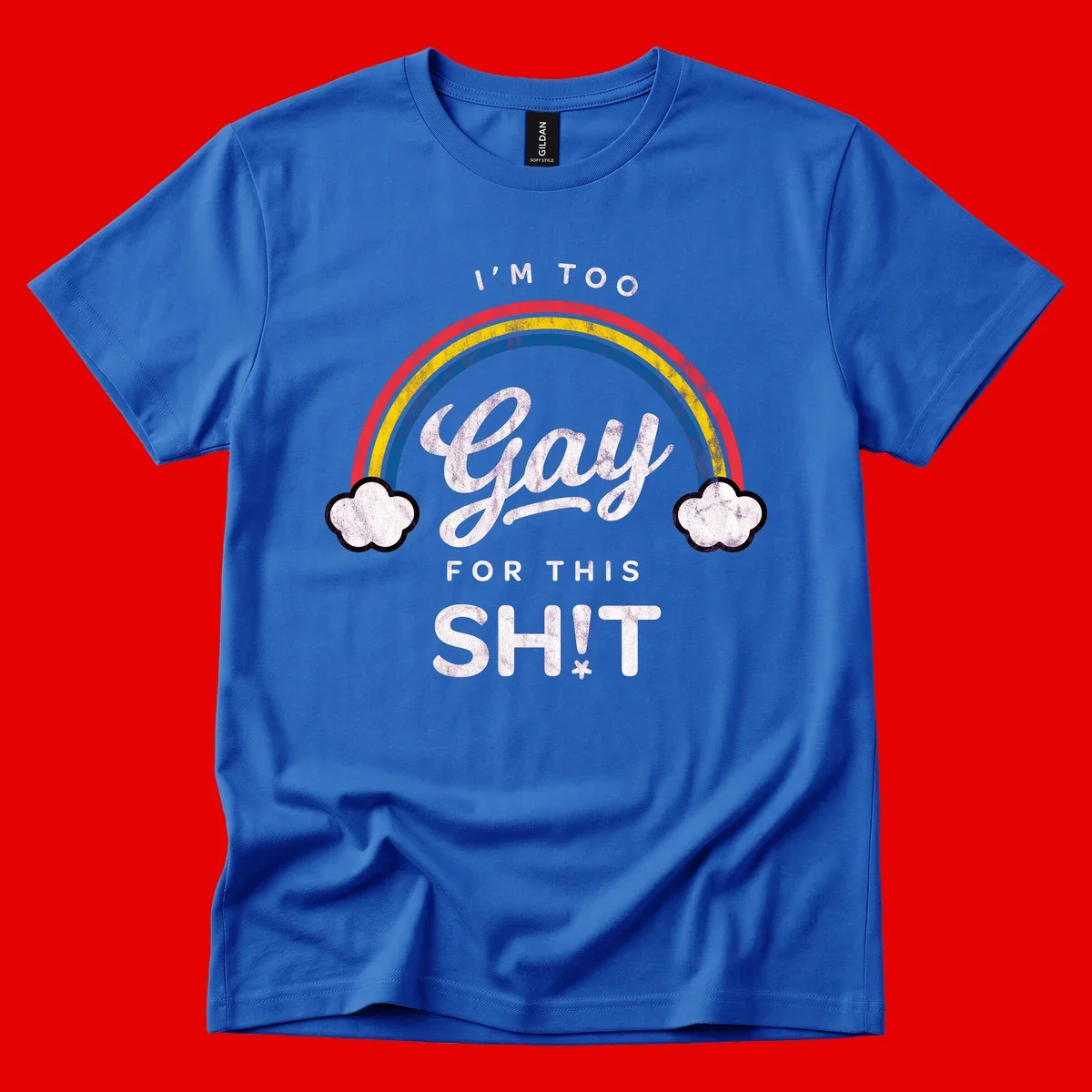 Retro rainbow with clouds and text reading 'I'm Too Gay For This' - vintage-style pride design