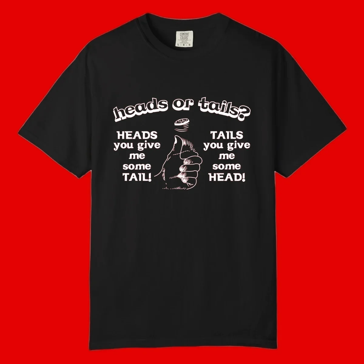 Heads or tails coin flip design with thumbs up hand and spinning coin with cheeky text humor