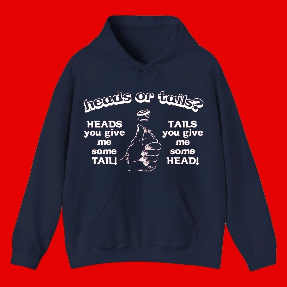 Heads or tails coin flip design with thumbs up hand and spinning coin with cheeky text humor