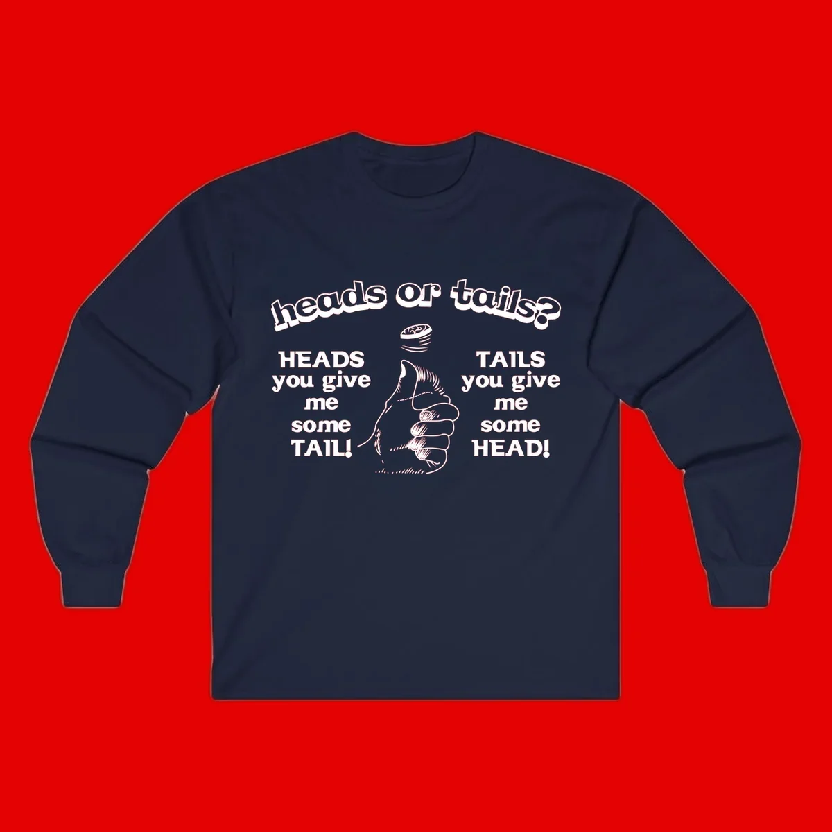 Heads or tails coin flip design with thumbs up hand and spinning coin with cheeky text humor