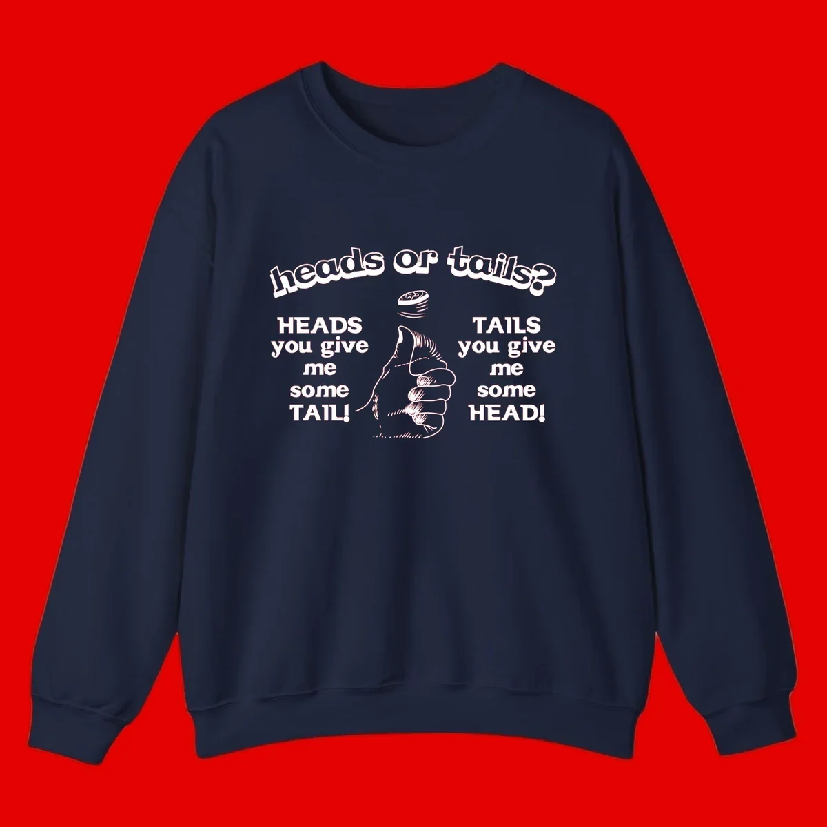 Heads or tails coin flip design with thumbs up hand and spinning coin with cheeky text humor