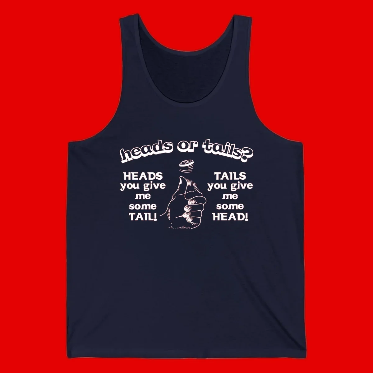 Heads or tails coin flip design with thumbs up hand and spinning coin with cheeky text humor
