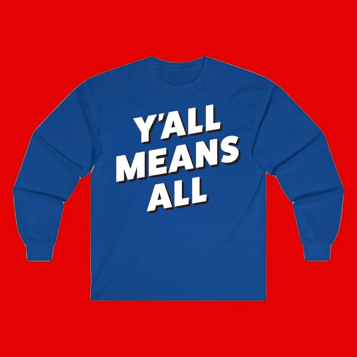 Bold 3D typography design reading 'Y'ALL MEANS ALL' in white letters with black shadow effect, promoting inclusivity and belonging
