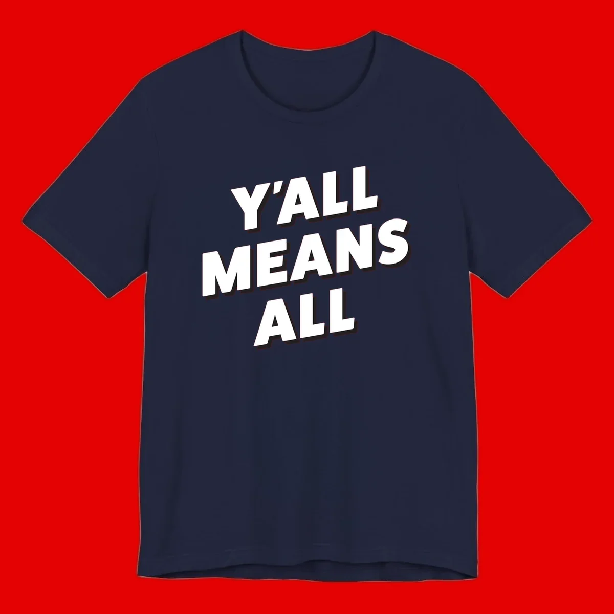 Bold 3D typography design reading 'Y'ALL MEANS ALL' in white letters with black shadow effect, promoting inclusivity and belonging