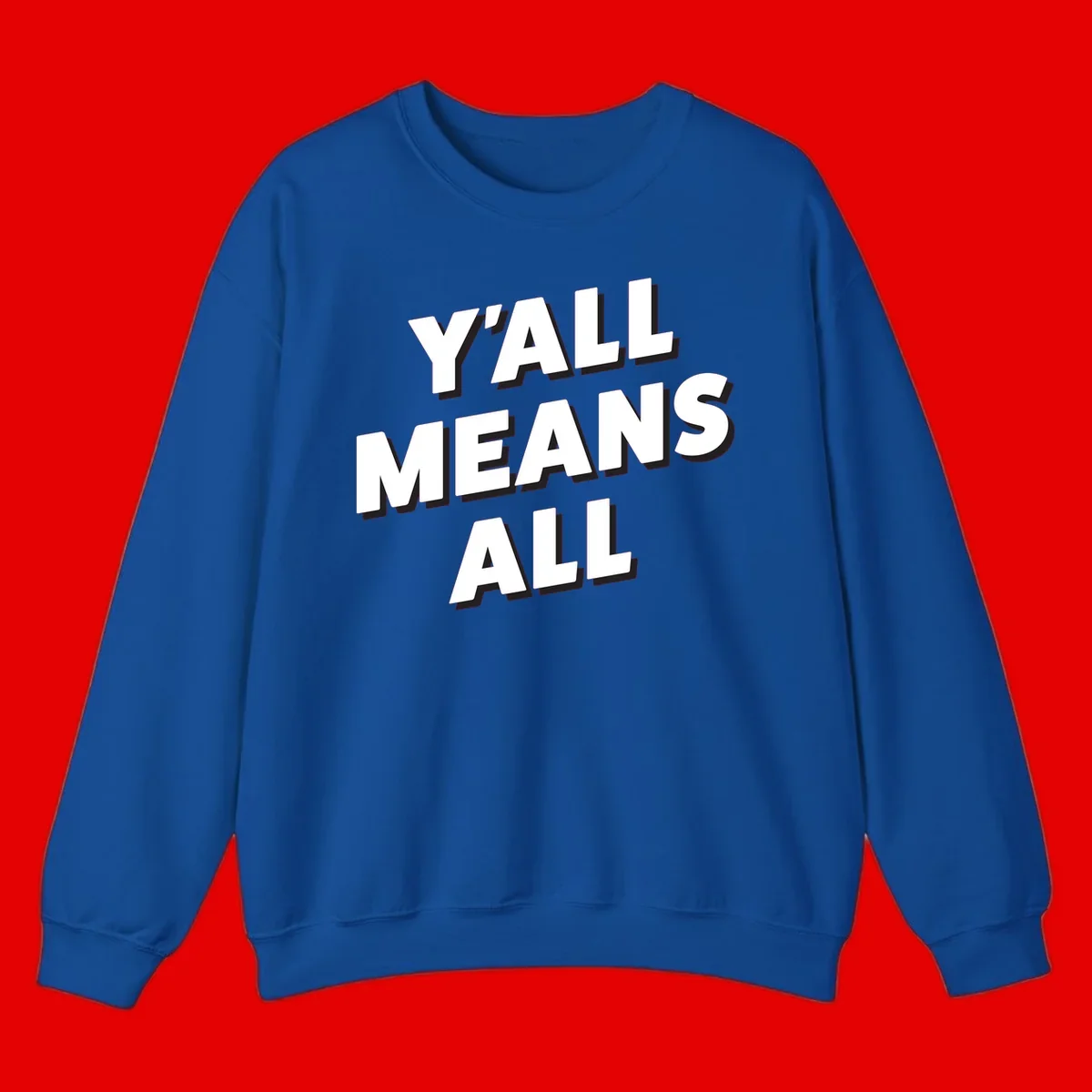 Bold 3D typography design reading 'Y'ALL MEANS ALL' in white letters with black shadow effect, promoting inclusivity and belonging