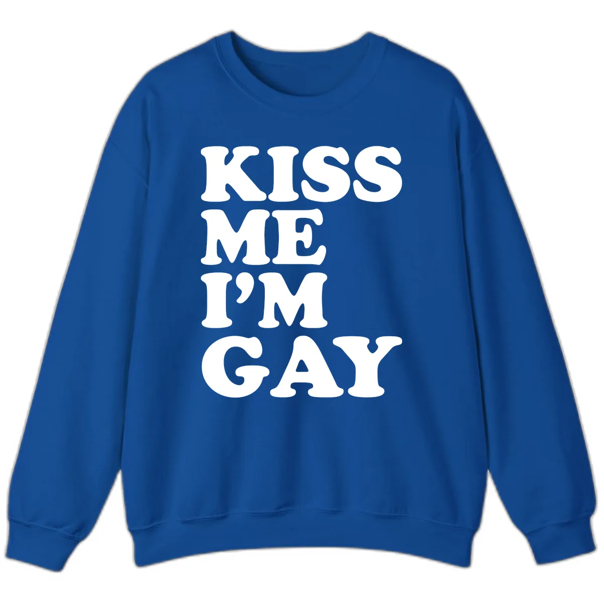 Kiss Me I'm Gay Sweatshirt in Royal
