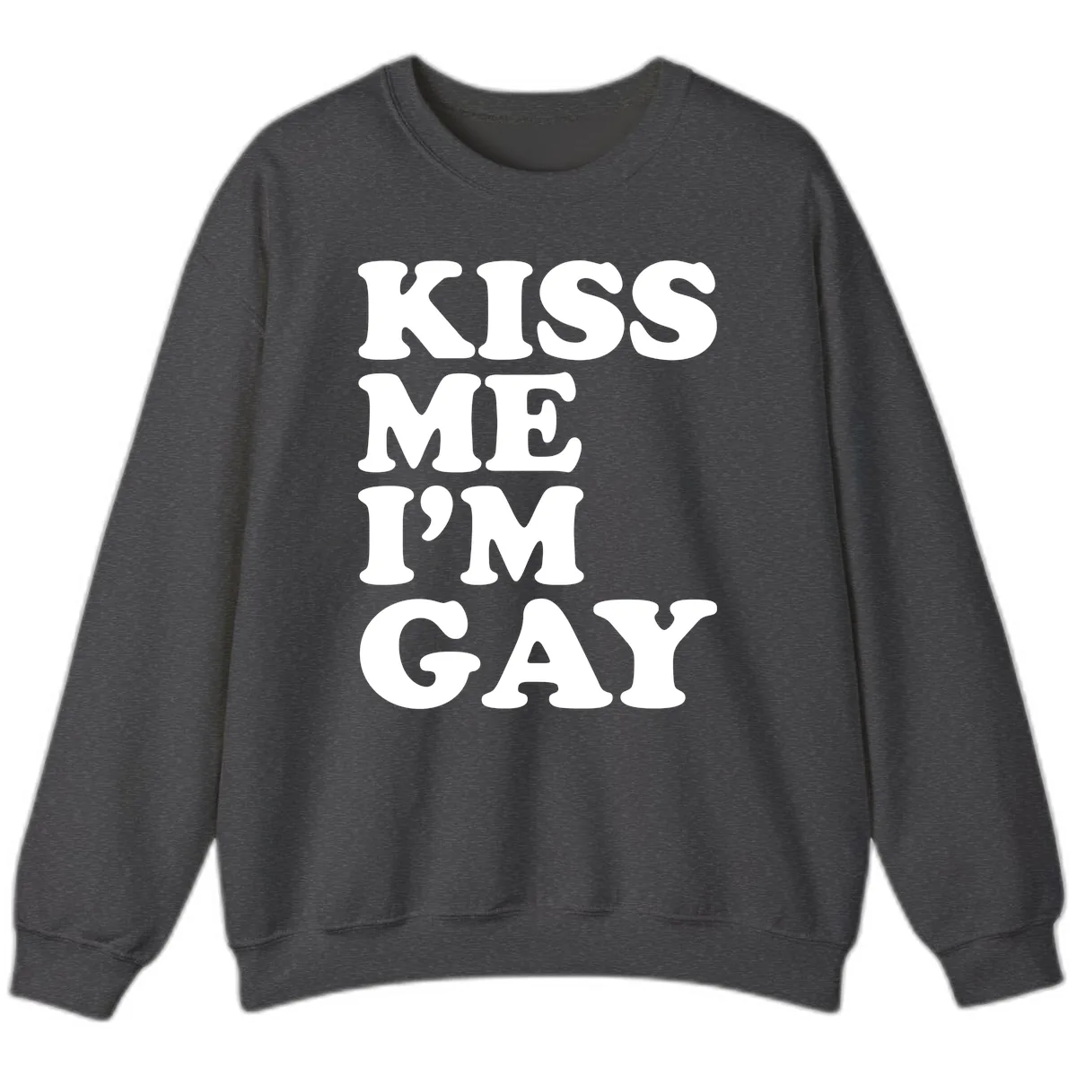 Kiss Me I'm Gay Sweatshirt in Dark Heather
