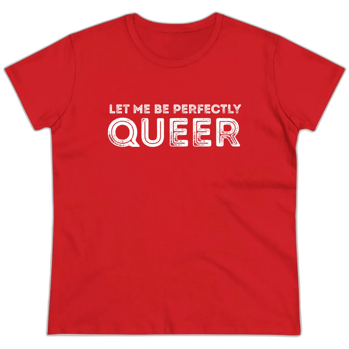 Let Me Be Perfectly Queer Ladies Tee in Red