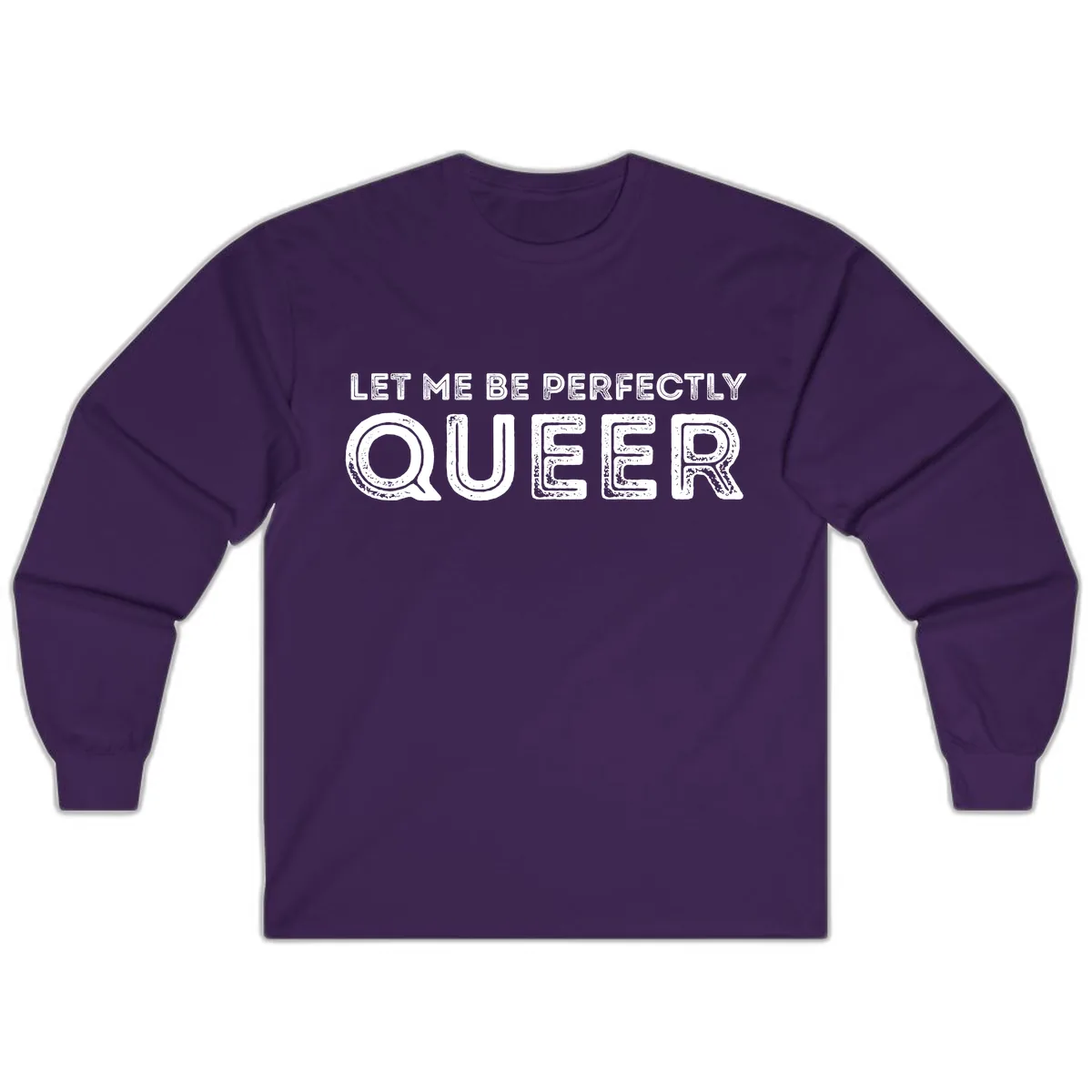 Let Me Be Perfectly Queer Long Sleeve in Purple