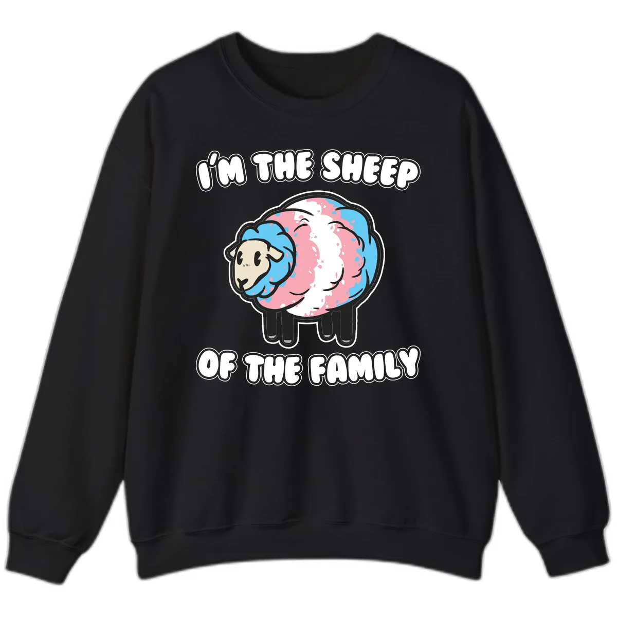 I'm The Sheep Of The Family Sweatshirt in Black