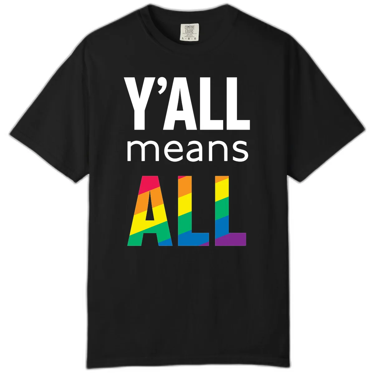 Y'all Means All Pride Comfort Color in Black