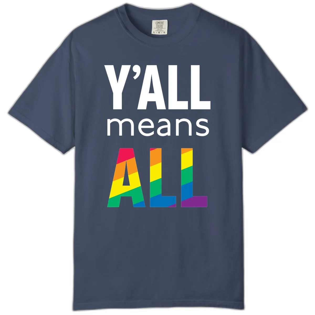 Y'all Means All Pride Comfort Color in Midnight