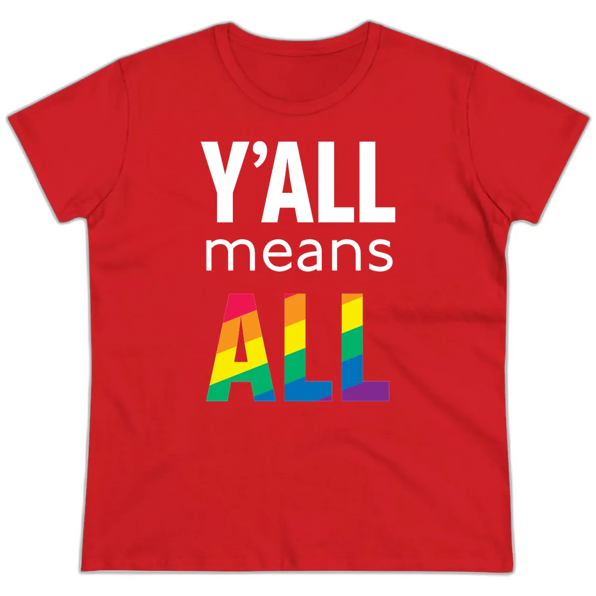 Y'all Means All Pride Ladies Tee in Red
