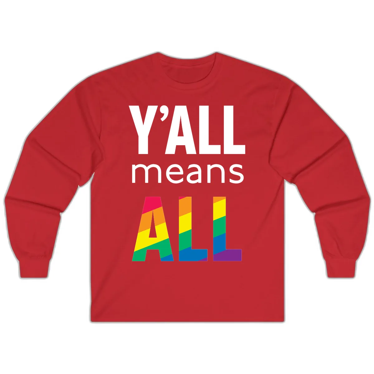 Y'all Means All Pride Long Sleeve in Red