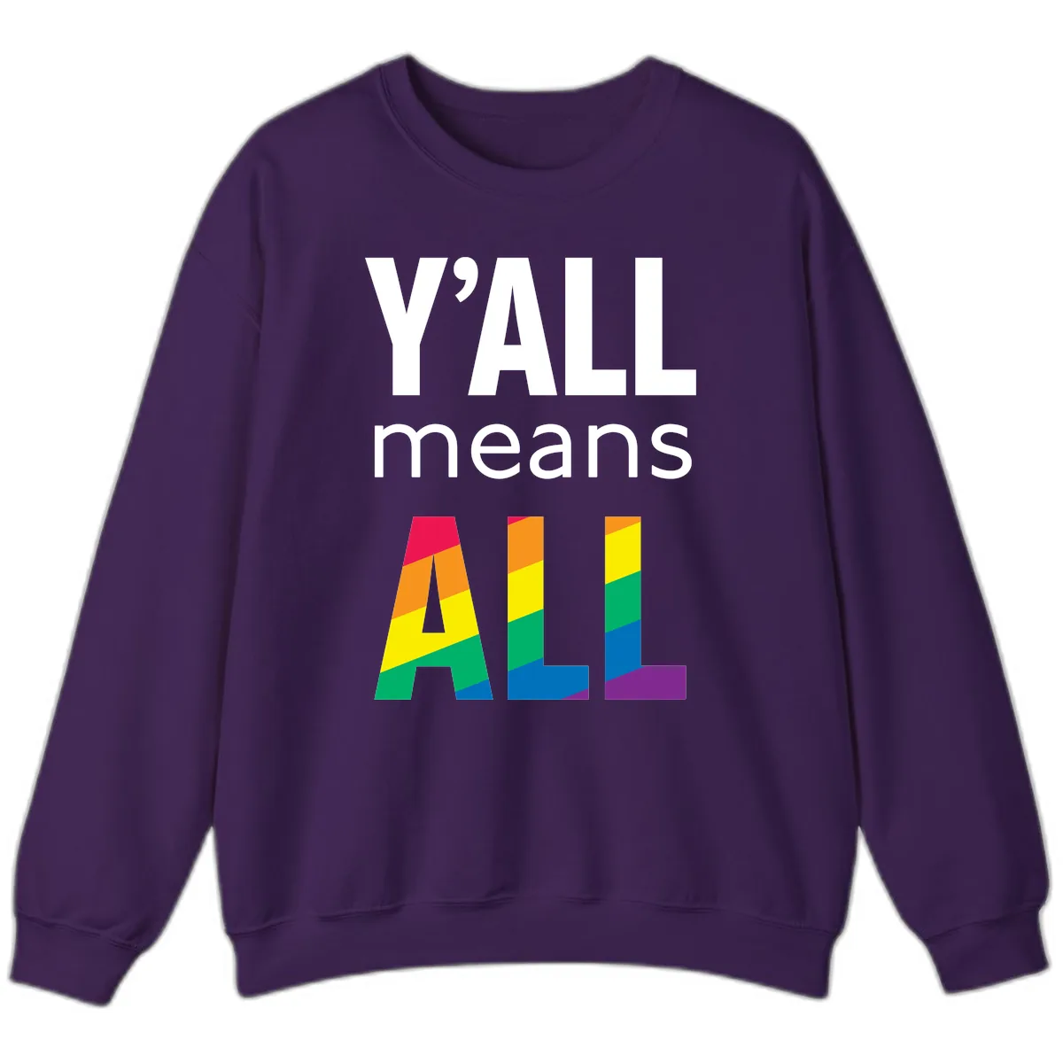 Y'all Means All Pride Sweatshirt in Purple