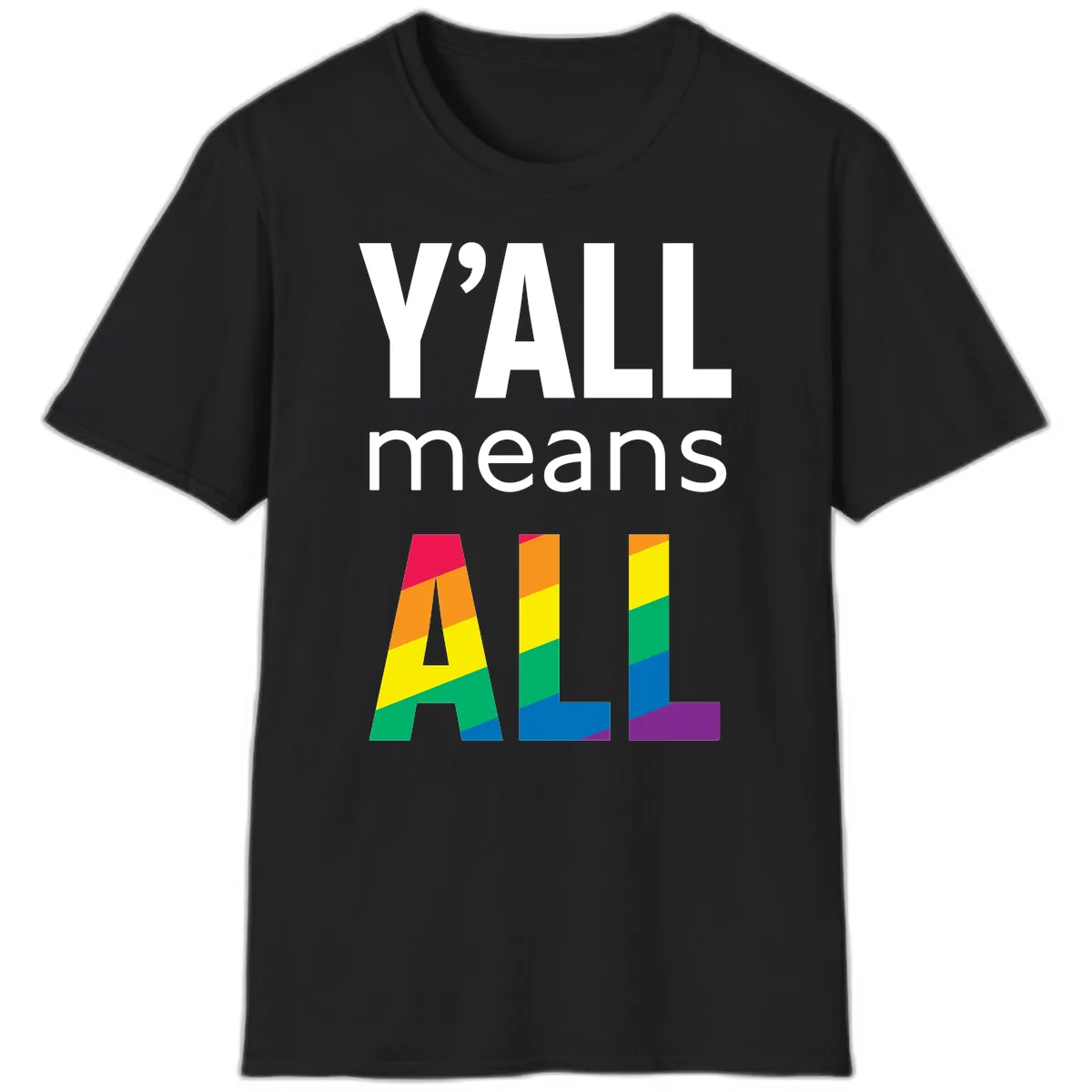 Y'all Means All Pride T-Shirt in Black