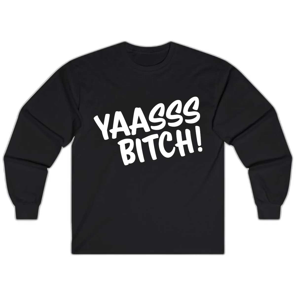 Ya455 Bitch Long Sleeve in Black