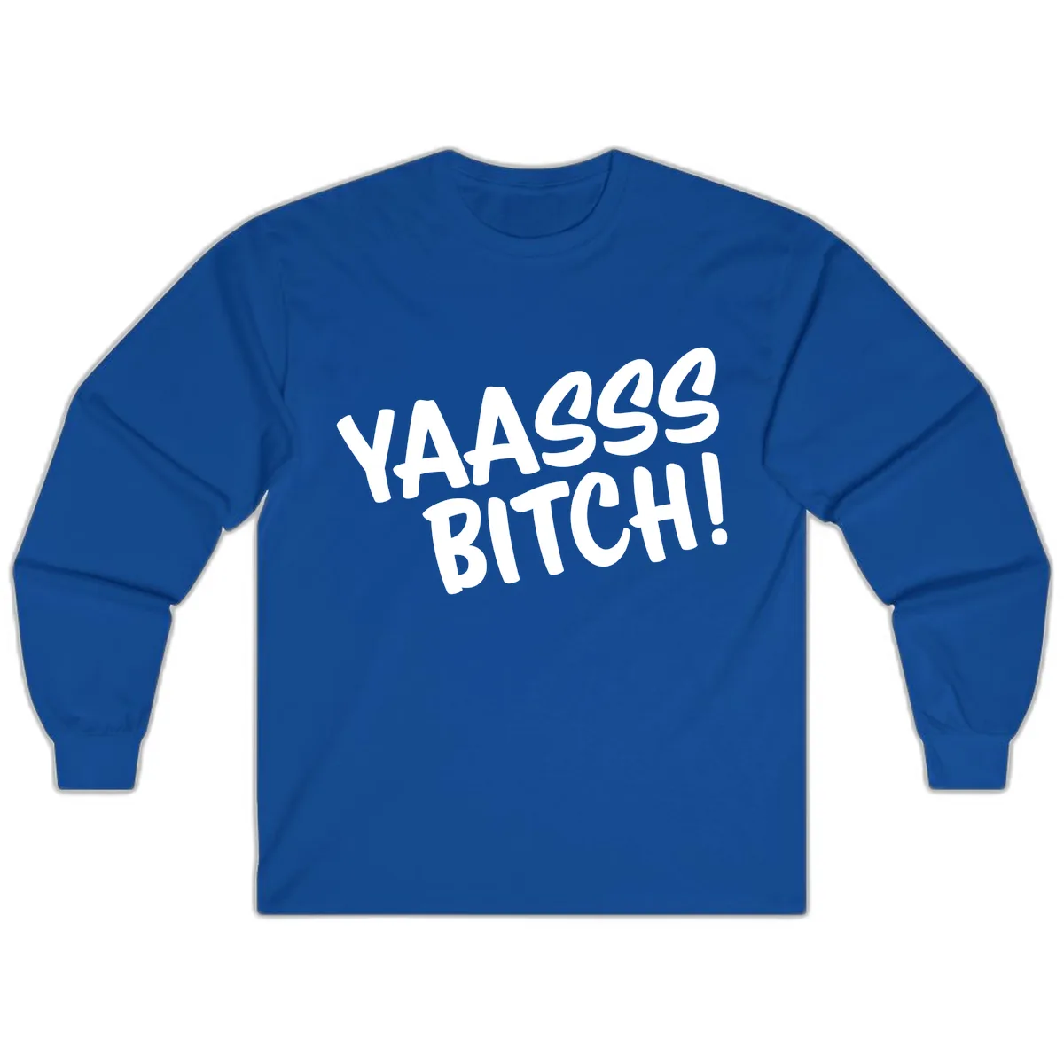 Ya455 Bitch Long Sleeve in Royal