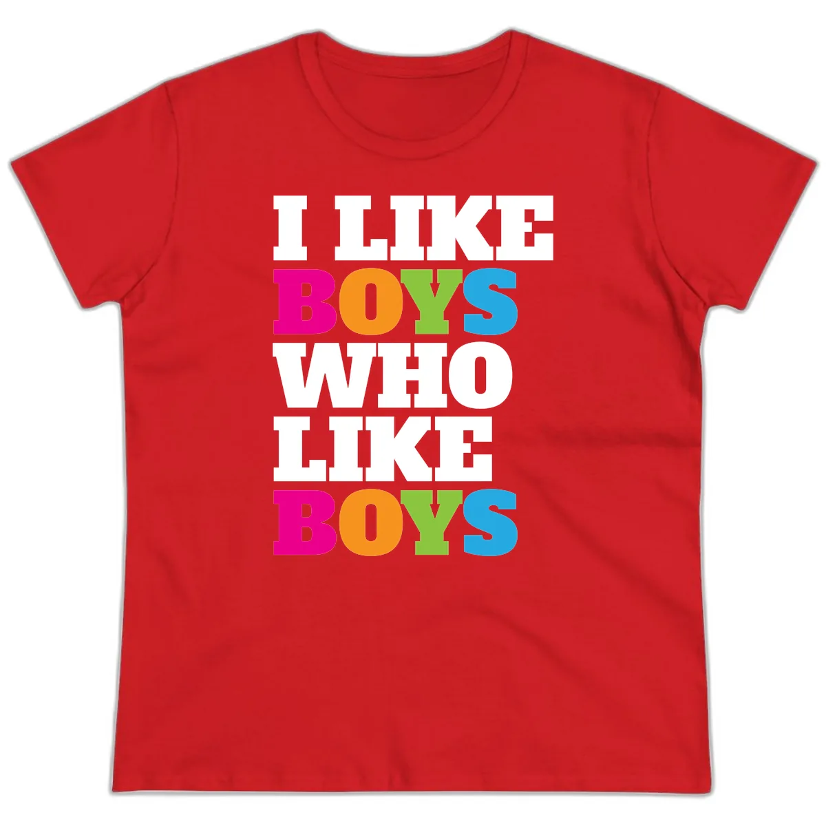 I Like Boys Who Like Boys Ladies Tee in Red