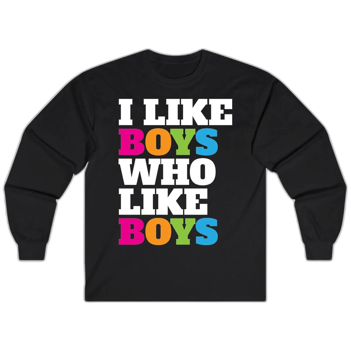 I Like Boys Who Like Boys Long Sleeve in Black