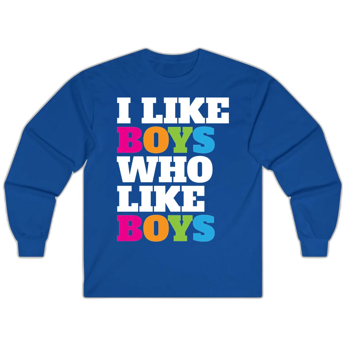 I Like Boys Who Like Boys Long Sleeve in Royal