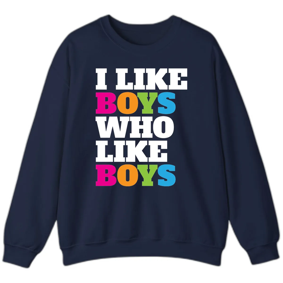 I Like Boys Who Like Boys Sweatshirt in Navy