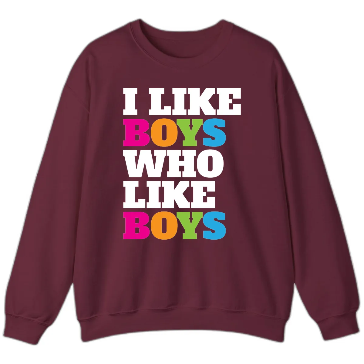 I Like Boys Who Like Boys Sweatshirt in Maroon