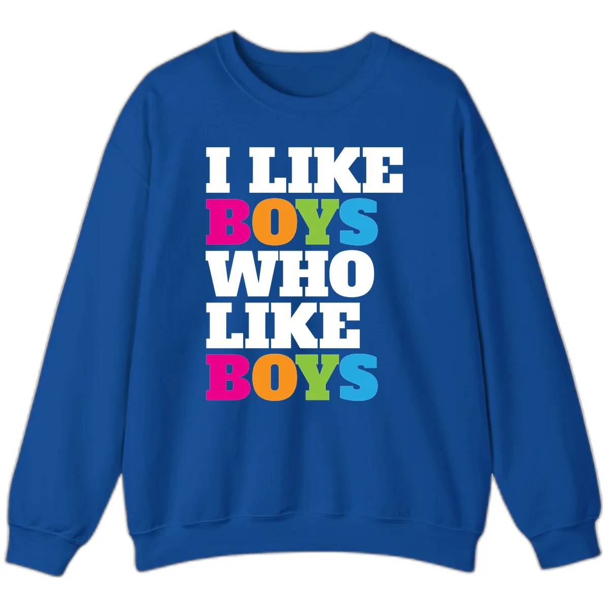 I Like Boys Who Like Boys Sweatshirt in Royal