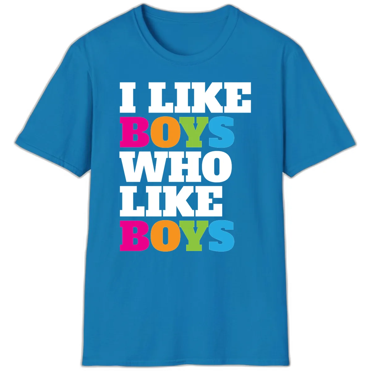 I Like Boys Who Like Boys T-Shirt in Sapphire