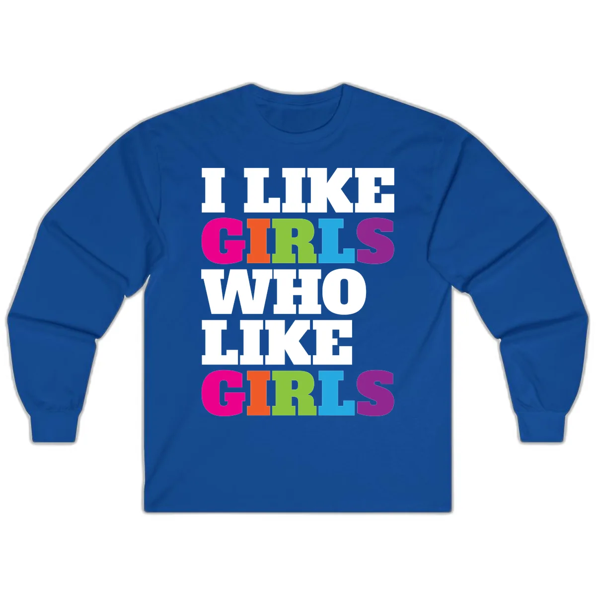 Think Girls Who Like Girls Long Sleeve in Royal