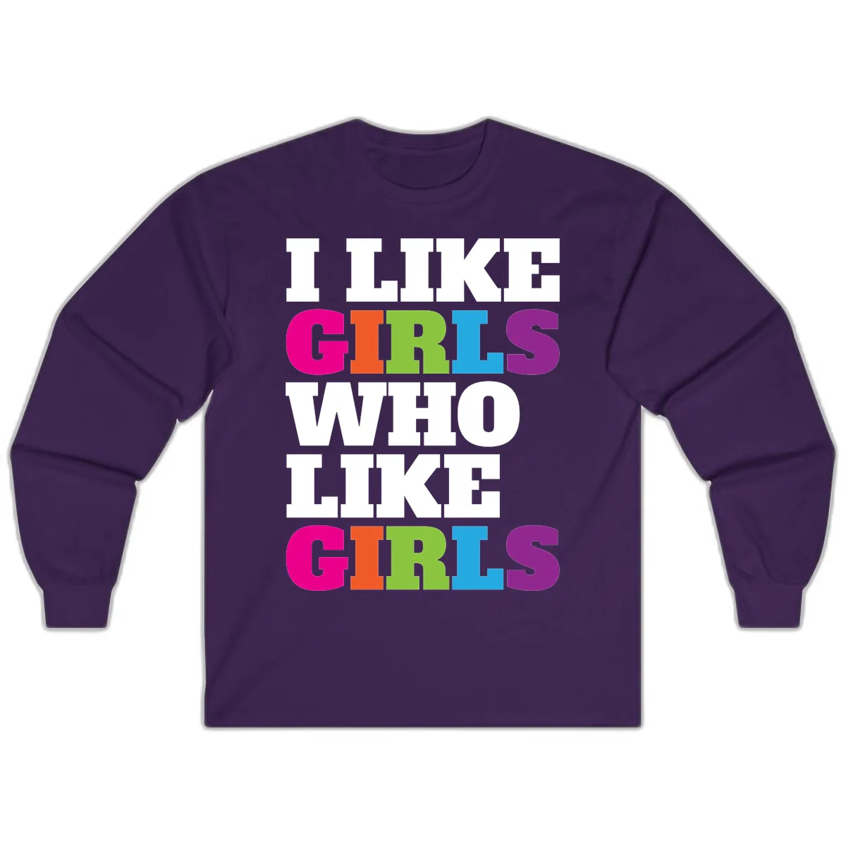 Think Girls Who Like Girls Long Sleeve in Purple