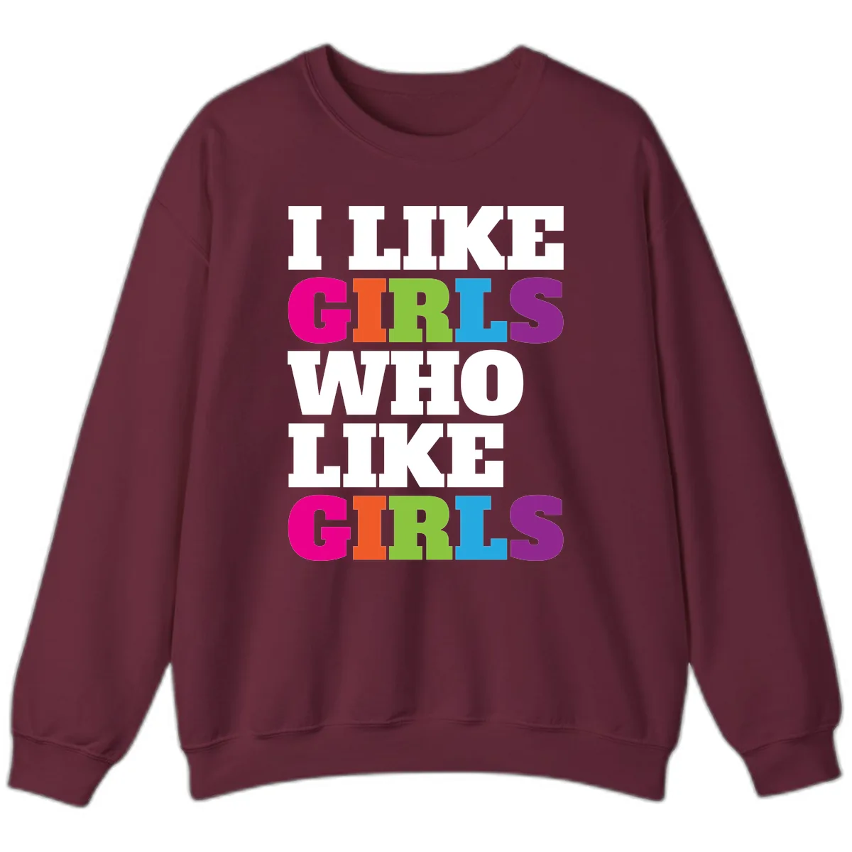 Think Girls Who Like Girls Sweatshirt in Maroon