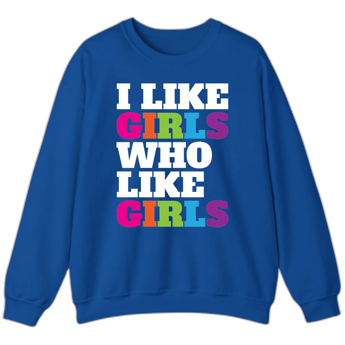 Think Girls Who Like Girls Sweatshirt in Royal