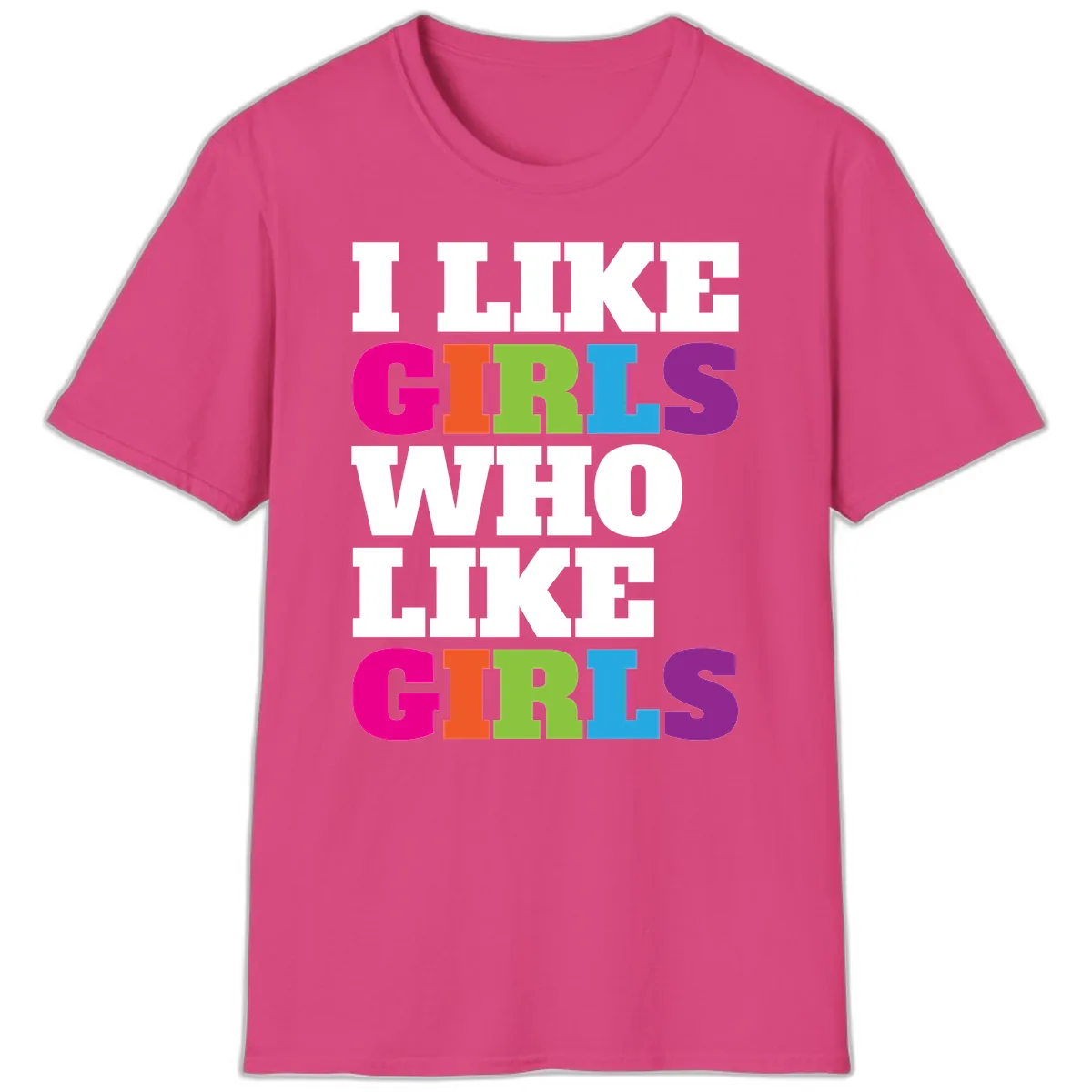 Think Girls Who Like Girls T-Shirt in Heliconia