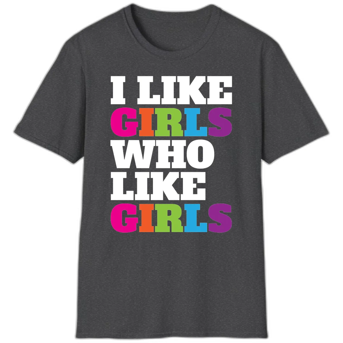 Think Girls Who Like Girls T-Shirt in Dark Heather