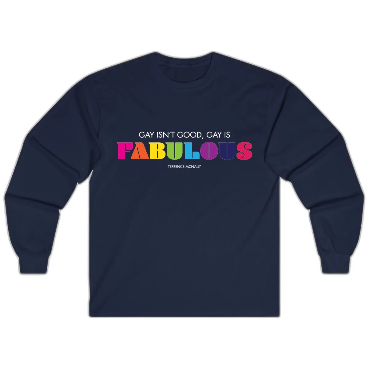 Gay Is Fabulous Pride Quote Long Sleeve in Navy