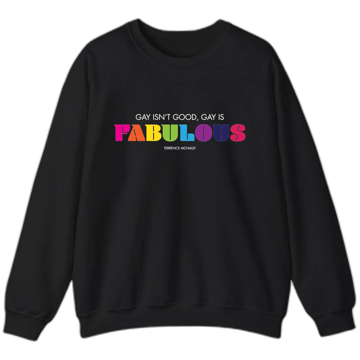 Gay Is Fabulous Pride Quote Sweatshirt in Black
