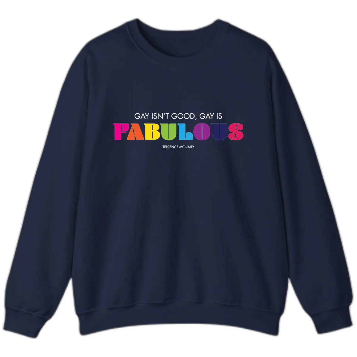 Gay Is Fabulous Pride Quote Sweatshirt in Navy
