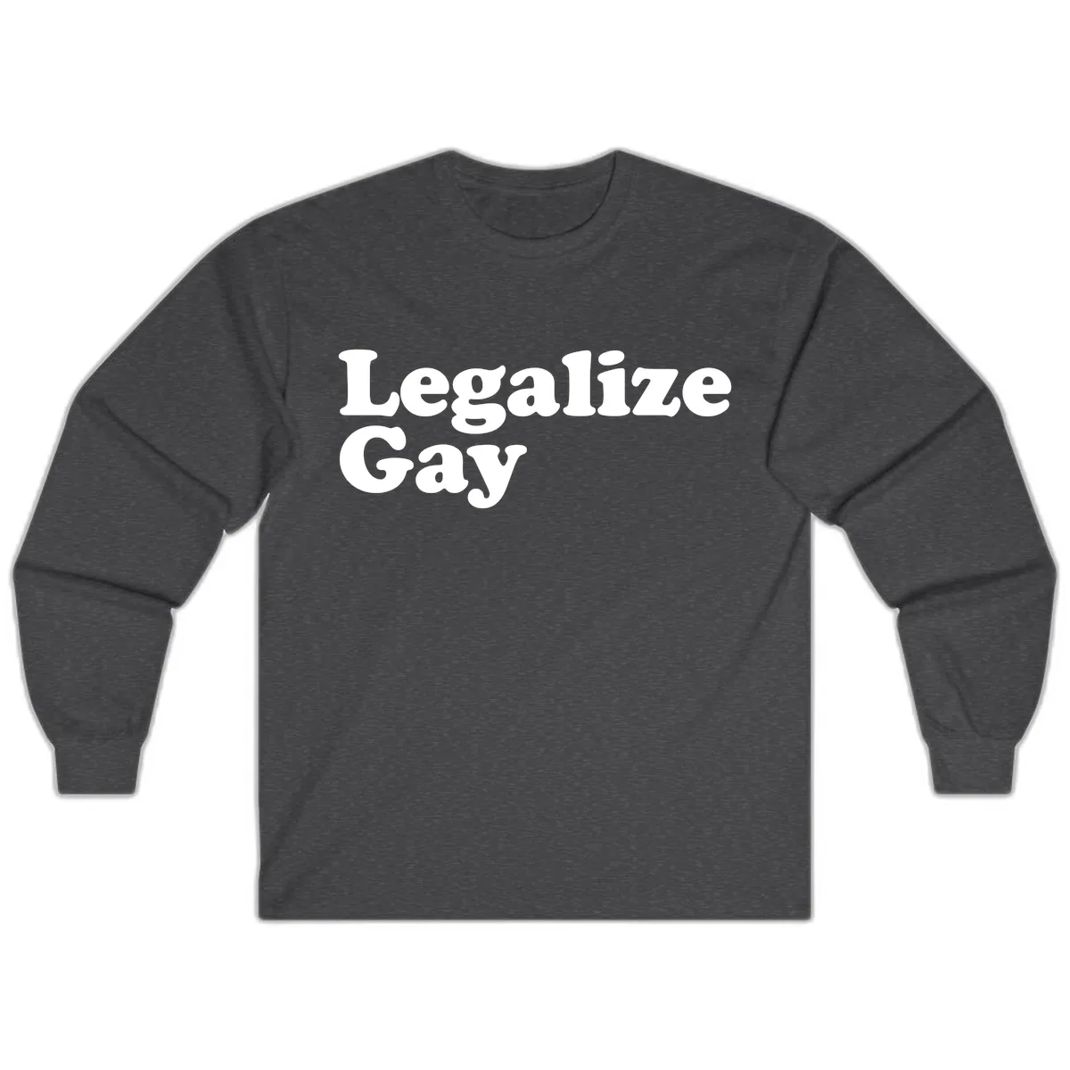 Legalize Gay Long Sleeve in Dark Heather